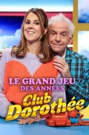 Le grand jeu des annes Club Dorothe' Poster