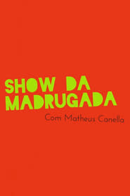 Show da Madrugada' Poster