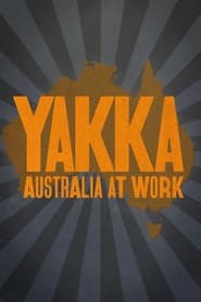 Yakka Australia At Work' Poster