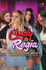 Cindy la Regia The High School Years' Poster