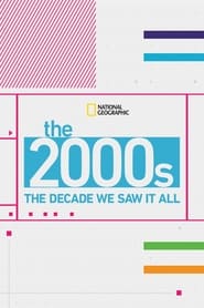 The 2000s The Decade We Saw It All' Poster