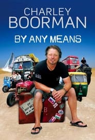 Charley Boorman Ireland to Sydney by Any Means' Poster