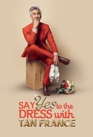 Say Yes to the Dress with Tan France' Poster