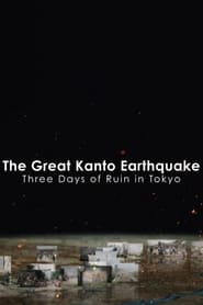 The Great Kanto Earthquake Three Days of Ruin in Tokyo' Poster