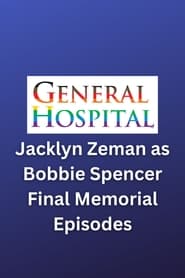 General Hospital Jacklyn Zeman as Bobbie Spencer Final Memorial Episodes' Poster