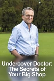 Undercover Doctor The Secrets of Your Big Shop' Poster