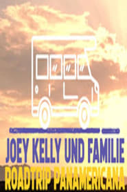 Joey Kelly und Familie  Roadtrip Panamericana' Poster