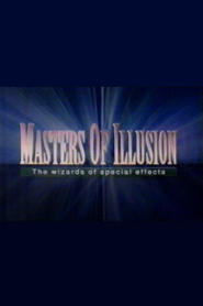 Masters of Illusion The Wizards of Special Effects