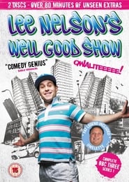 Lee Nelsons Well Good Show