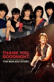Thank You Goodnight The Bon Jovi Story