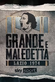 Lazio 1974 grande e maledetta' Poster