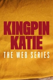 Kingpin Katie The Web Series' Poster