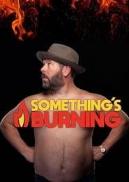 Somethings Burning' Poster
