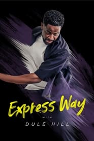 The Express Way with Dul Hill' Poster