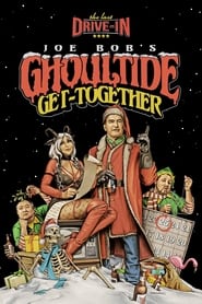 The Last Drivein Joe Bobs Ghoultide GetTogether' Poster