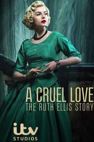 A Cruel Love The Ruth Ellis Story' Poster