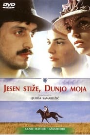 Jesen stize Dunjo moja' Poster