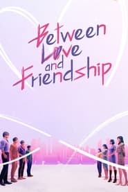 Between Love and Friendship' Poster