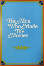 The Men Who Made the Movies' Poster