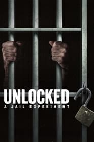 Unlocked A Jail Experiment' Poster