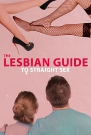 The Lesbian Guide to Straight Sex' Poster