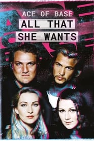 All That She Wants The Unbelievable Story of Ace of Base' Poster