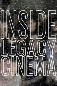 Inside Legacy Cinema' Poster