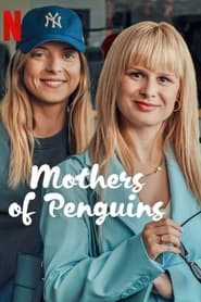 The Mothers of Penguins' Poster