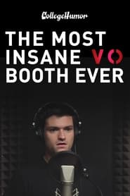 Most Insane VO Booth Ever' Poster