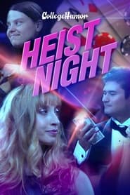 Streaming sources forHeist Night