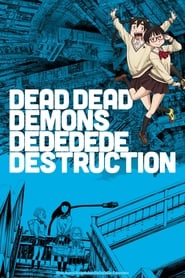 Dead Dead Demons Dededede Destruction' Poster