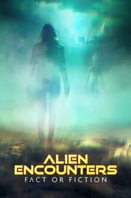 Streaming sources forAlien Encounters Fact or Fiction