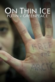 On Thin Ice Putin v Greenpeace' Poster