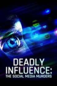 Deadly Influence The Social Media Murders' Poster
