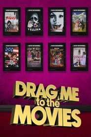 Drag Me to the Movies' Poster