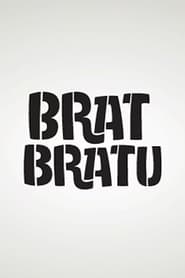 Brat Bratu' Poster