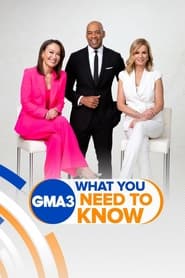 GMA3 What You Need to Know