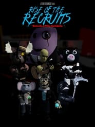 Rise of the Recruits' Poster