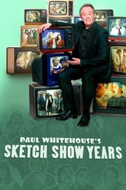 Paul Whitehouses Sketch Show Years' Poster