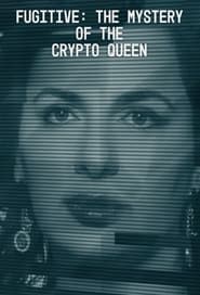 Fugitive The Mystery of the Crypto Queen' Poster