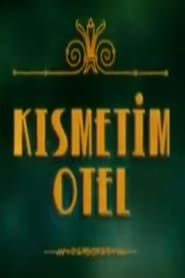 Ksmetim Otel' Poster