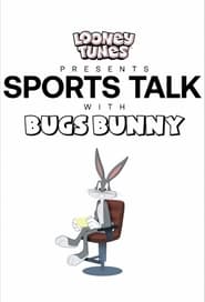 Looney Tunes Presents Sports Talk With Bugs Bunny' Poster