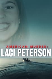 Streaming sources forAmerican Murder Laci Peterson