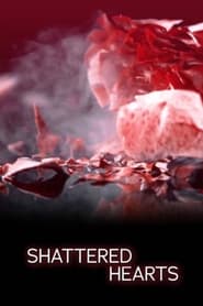 Shattered Hearts' Poster