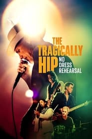 The Tragically Hip No Dress Rehearsal' Poster