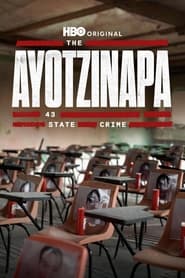 Streaming sources forThe Ayotzinapa 43 State Crime