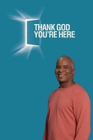 Thank God Youre Here' Poster