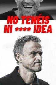 No tenis ni  idea' Poster