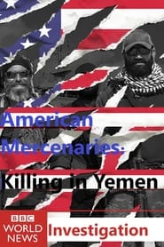 American Mercenaries Killing in Yemen' Poster