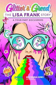 Streaming sources forGlitter and Greed The Lisa Frank Story